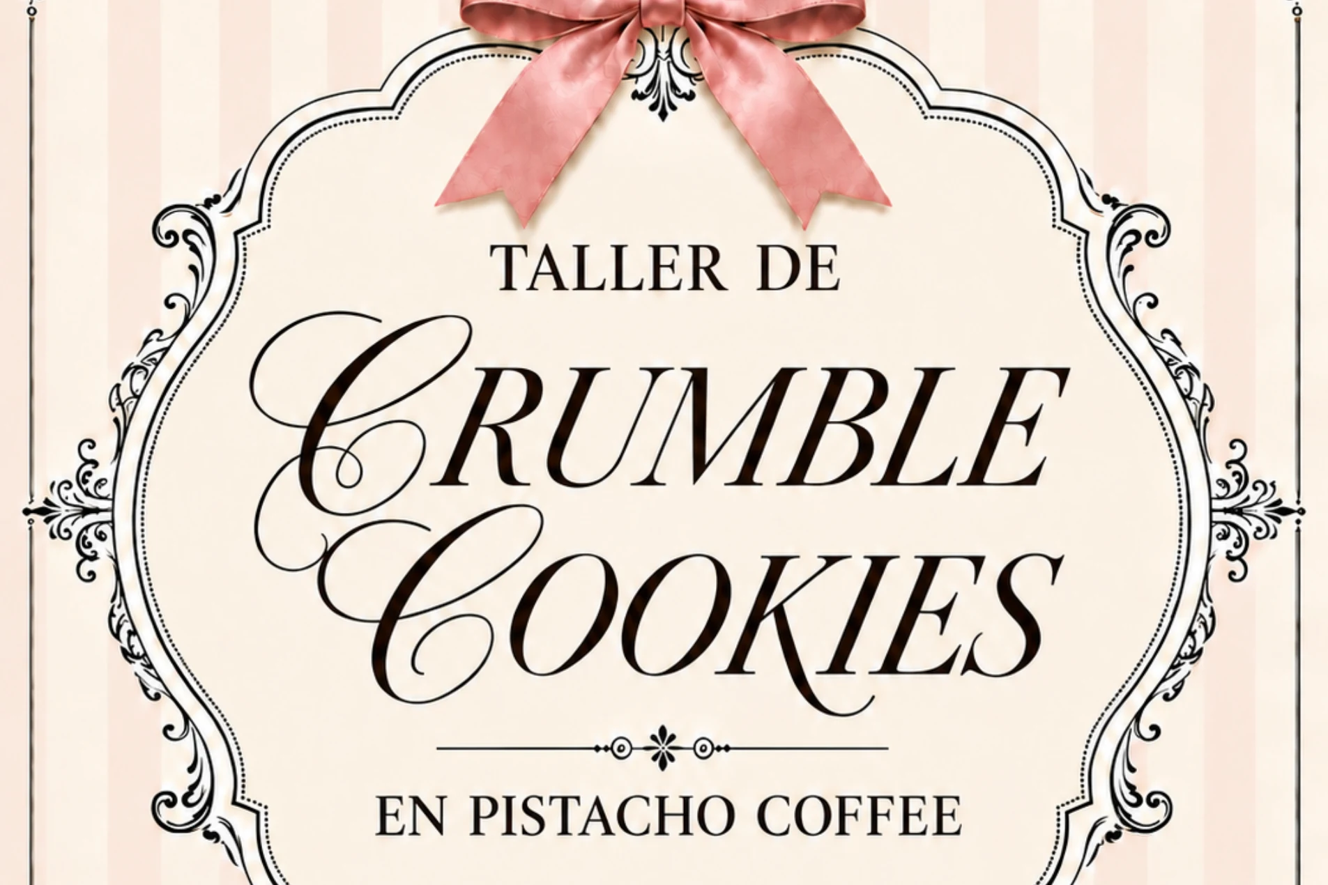 Cartel del Taller de Crumble Cookies en Pistacho Coffee